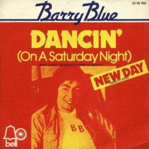 Barry Blue - Dancin' (On A Saturday Night) / New Day -0