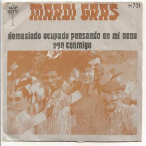 Mardi Gras - Demasiado Ocupado Pensando En Mi Nena / Ven Conmigo-0