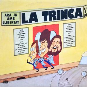 La Trinca - Ara Ja Amb Llibertat-0