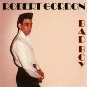 Robert Gordon (2) - Bad Boy-0