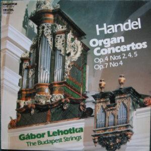 Georg Friedrich Händel, Budapest Strings, Gábor Lehotka - Organ Concertos Op. 4 Nos 2, 4, 5, Op. 7 No. 4-0