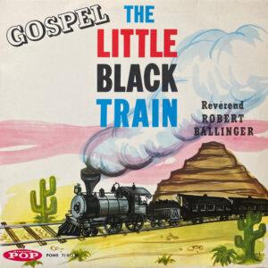 Rev. Robert Ballinger - The Little Black Train-0