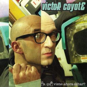 Victor Coyote - ¿A Qué Viene Ahora Silbar?-0