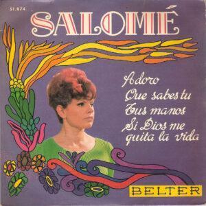 Salomé (2) - Tus Manos / Que Sabes Tu / Adoro / Si Dios Me Quita La Vida-0