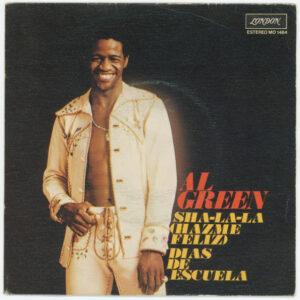 Al Green - Sha-la-la Hazme Feliz / Dias De Escuela-0