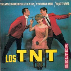 Los TNT - Vaya, Vaya / Cuando Miran Las Estrellas / ...Y Volvamos Al Amor... / No, No Te Vayas-0