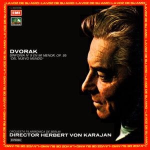 Antonín Dvořák / Bedřich Smetana - Berliner Philharmoniker , Director Herbert von Karajan - Sinfonía Nº 9 En Mi Menor, Op.95 "Del Nuevo Mundo" / Vltava "El Rio Moldava"-0