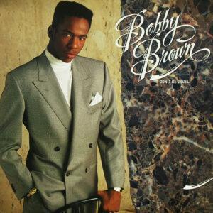 Bobby Brown - Don't Be Cruel-0