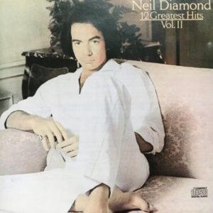 Neil Diamond - 12 Greatest Hits, Volume II-0