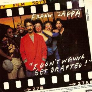 Frank Zappa - I Don't Wanna Get Drafted!-0