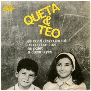 Queta Y Teo - Es Coret Des Cotxetet / Es Cucú De L'Avi / Es Pollet / A Caçar Tigres-0