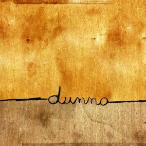 Dunno - Fiction Or Reality-0
