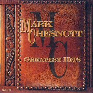 Mark Chesnutt - Greatest Hits-0
