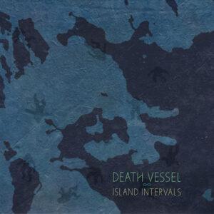 Death Vessel - Island Intervals-0