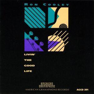 Ron Cooley - Livin' The Good Life-0