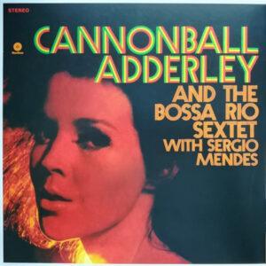 Cannonball Adderley And Bossa Rio With Sérgio Mendes - Cannonball's Bossa Nova-0