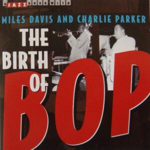 Miles Davis & Charlie Parker - The Birth Of Bop-0