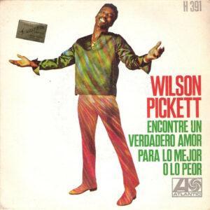 Wilson Pickett - Encontre Un Amor Verdadero / Para Lo Mejor O Lo Peor-0