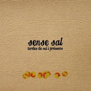 Sense Sal - Tardes De Sol I Préssecs-0