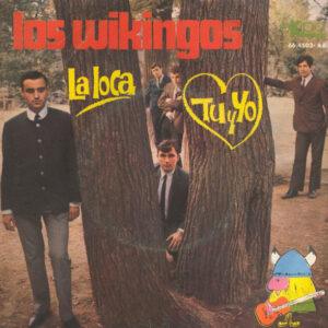 Los Wikingos - Tu Y Yo / La Loca-0
