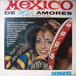 Panchito Delgado - Mexico De Mis Amores-0