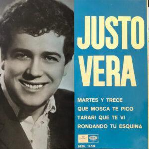 Justo Vera - Martes Y Trece / Que Mosca Te Picó / Tararí Que Te Ví / Rondando Tu Esquina-0