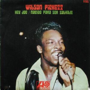 Wilson Pickett - Hey Joe / Born To Be Wild-0