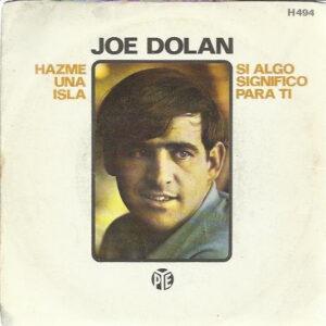 Joe Dolan - Hazme Una Isla / Si Algo Significo Para Ti-0