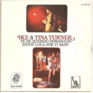 Ike & Tina Turner - Te He Querido Demasiado / Estoy Loca, Por Ti Babe-0