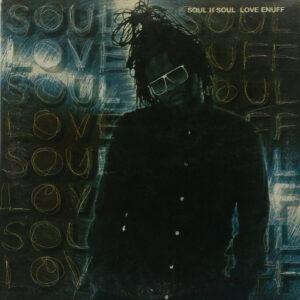 Soul II Soul - Love Enuff-0