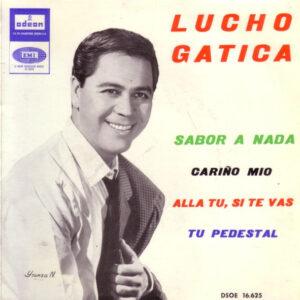 Lucho Gatica - Sabor A Nada / Cariño Mío / Allá Tú, Si Te Vas / Tu Pedestal-0