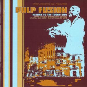 Various - Pulp Fusion: Return To The Tough Side (Original 1970's Ghetto Jazz & Funk Classics)-0