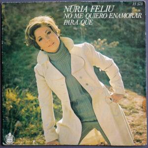 Nuria Feliu - No Me Quiero Enamorar / Para Que-0