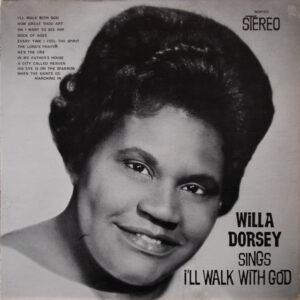 Willa Dorsey - Sings I'll Walk With God-0