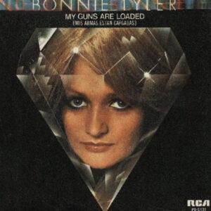 Bonnie Tyler - My Guns Are Loaded = Mis Armas Estan Cargadas-0