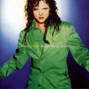 Simply Red - Never Never Love-0