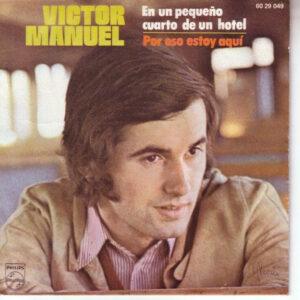 Víctor Manuel - En Un Pequeño Cuarto De Un Hotel / Por Eso Está Aquí-0