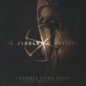 In Slaughter Natives - Cannula Coma Legio-0
