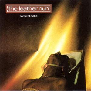 The Leather Nun - Force Of Habit-0