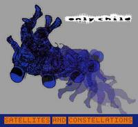 Only Child - Satellites And Constellations-0
