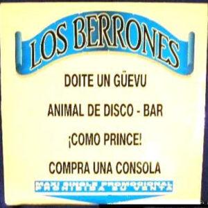 Los Berrones - Doite Un Güevu / Animal De Disco - Bar / ¡Como Prince! / Compra Una Consola-0