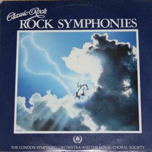 London Symphony Orchestra And The Royal Choral Society And Roger Smith Chorale - Classic Rock Rock Symphonies-0
