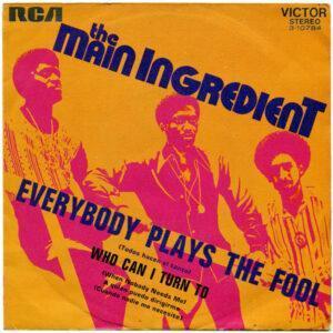The Main Ingredient - Everybody Plays The Fool (Todos Hacen El Tonto)-0