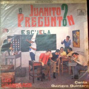 Los Graduados Canta: Gustavo Quintero - Juanito Preguntón-0