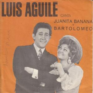 Luis Aguile - Juanita Banana / Bartolomeo-0