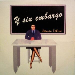 Joaquín Sabina - Y Sin Embargo-0