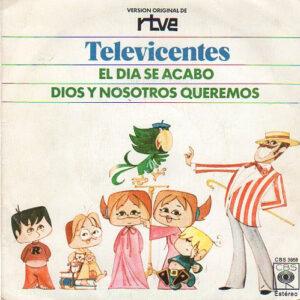 Televicentes - El Día Se Acabó / Dios Y Nosotros Queremos-0