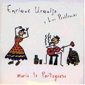 Enrique Urquijo Y Los Problemas - María La Portuguesa-0