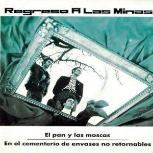 Regreso A Las Minas - El Pan Y Las Moscas-0