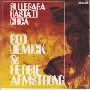 Rod Demick & Herbie Armstrong - Si Llegara Hasta Ti / Chica-0